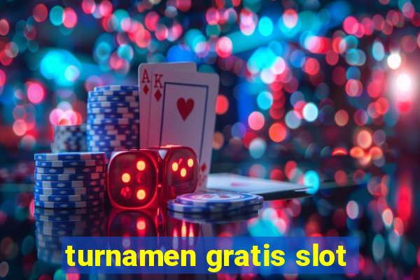 turnamen gratis slot