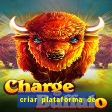 criar plataforma de jogos de aposta