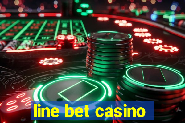 line bet casino