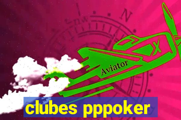 clubes pppoker