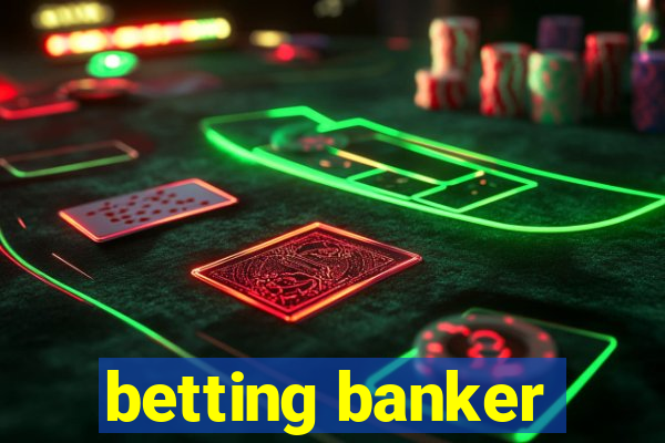 betting banker