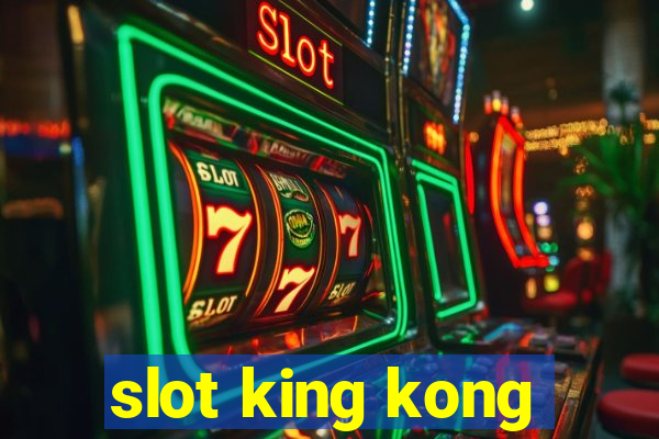 slot king kong