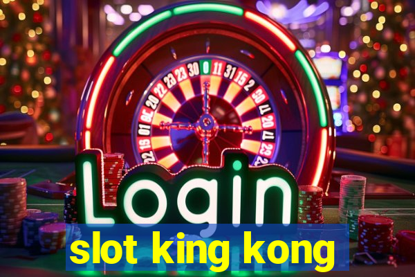 slot king kong