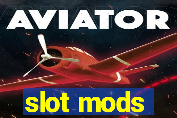 slot mods