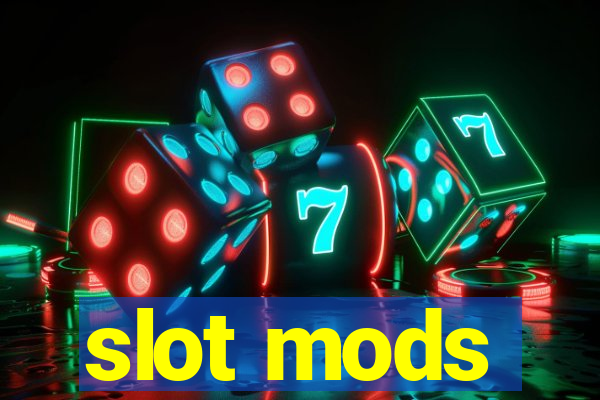 slot mods