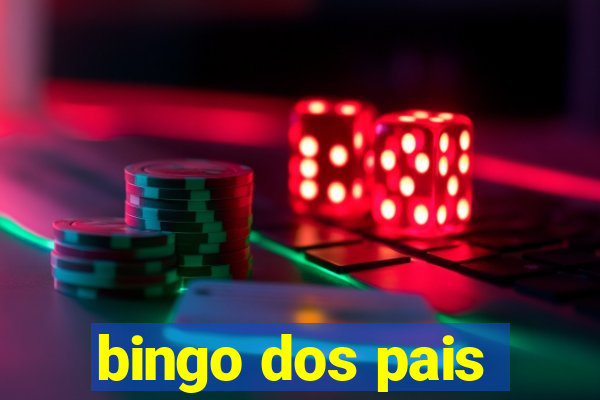 bingo dos pais