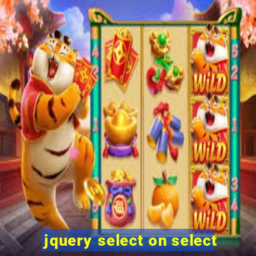 jquery select on select