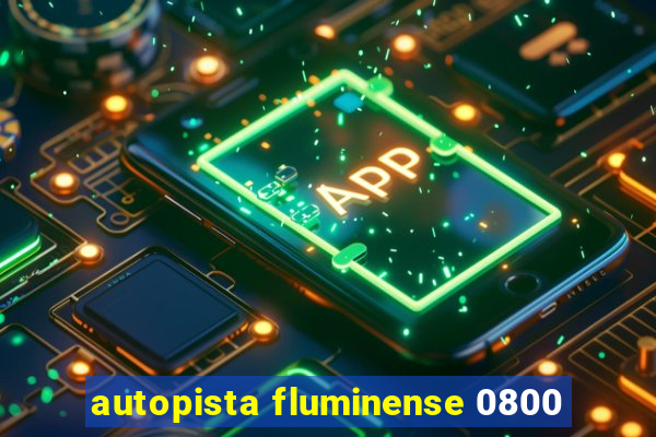 autopista fluminense 0800