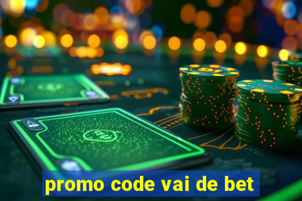 promo code vai de bet