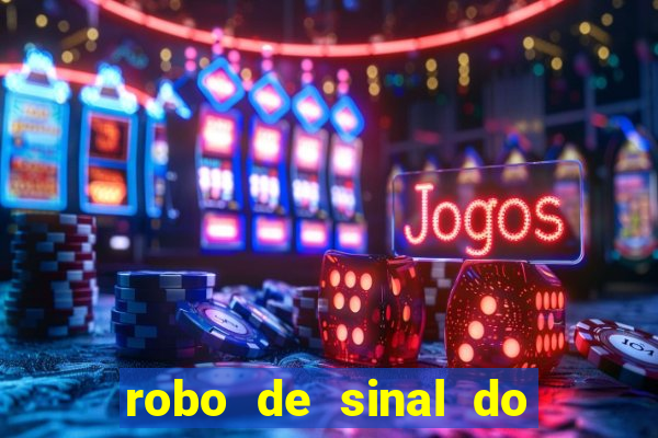 robo de sinal do fortune tiger