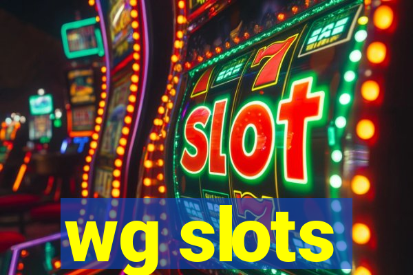 wg slots