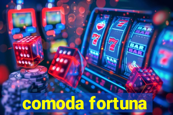 comoda fortuna