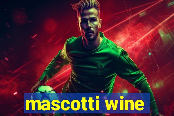 mascotti wine