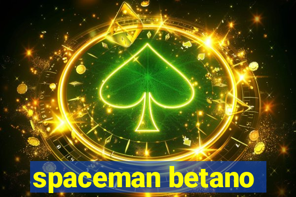 spaceman betano