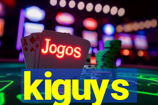 kiguys