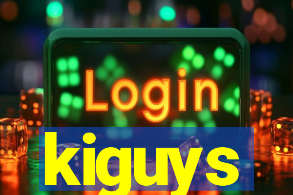 kiguys