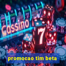 promocao tim beta