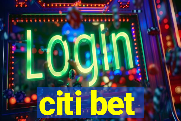 citi bet