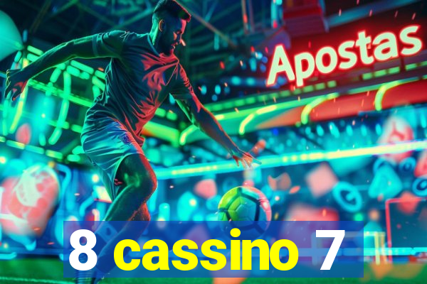 8 cassino 7