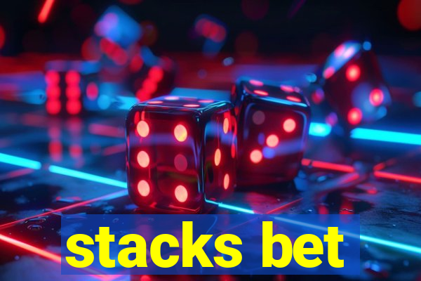 stacks bet