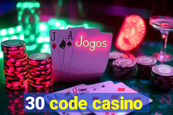 30 code casino