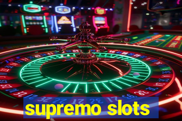 supremo slots