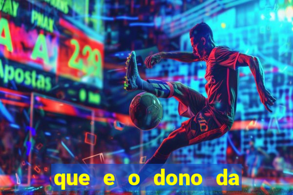 que e o dono da vai de bet