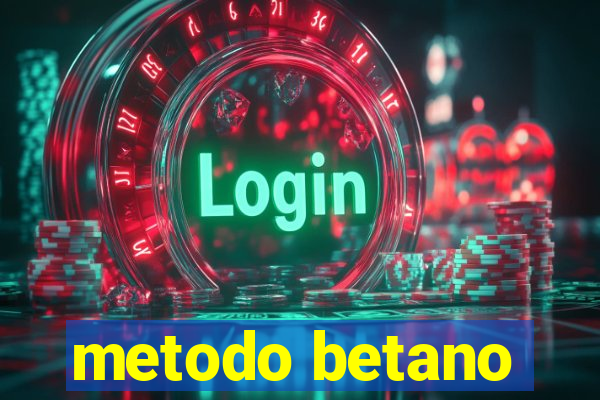 metodo betano