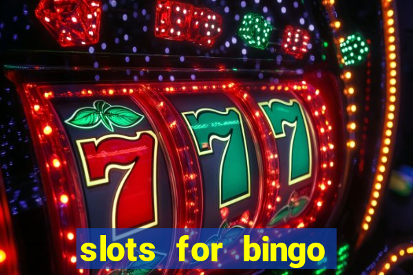 slots for bingo prova de pagamento