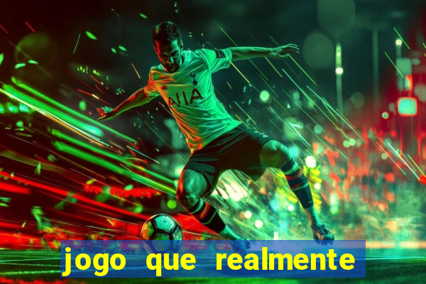 jogo que realmente paga dinheiro