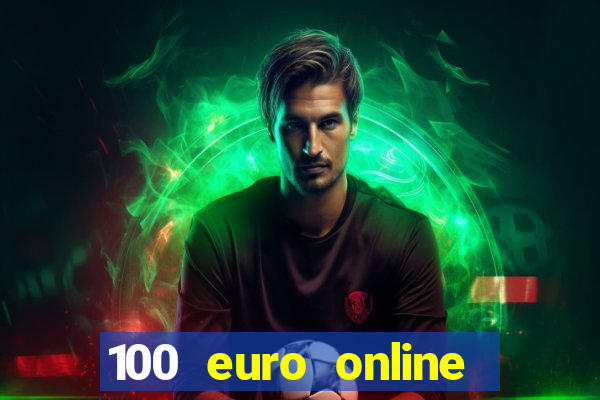 100 euro online casino bonus