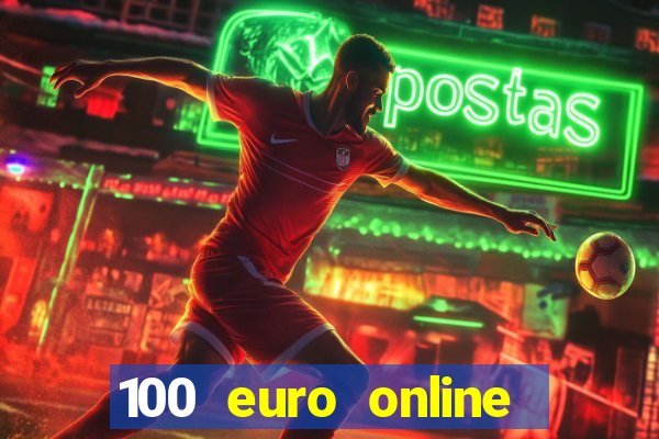 100 euro online casino bonus