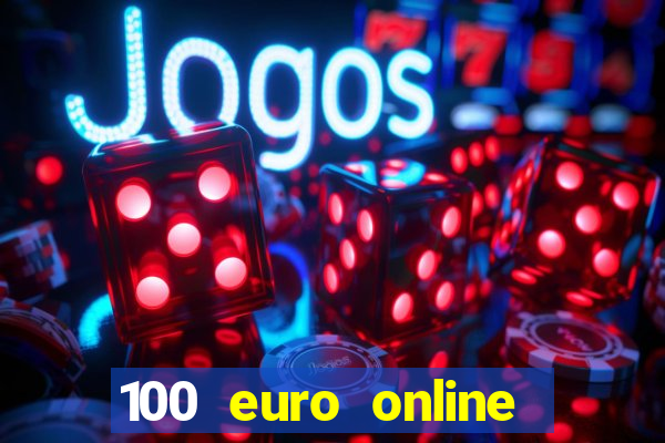 100 euro online casino bonus