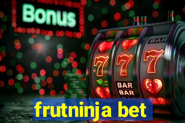 frutninja bet