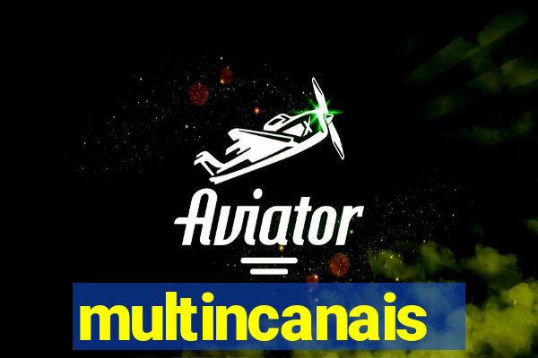 multincanais