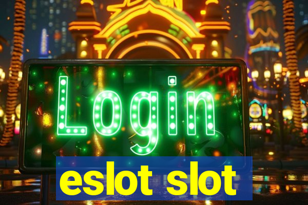 eslot slot