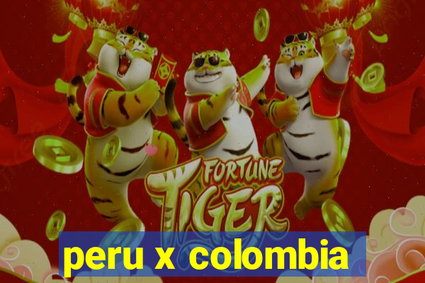 peru x colombia