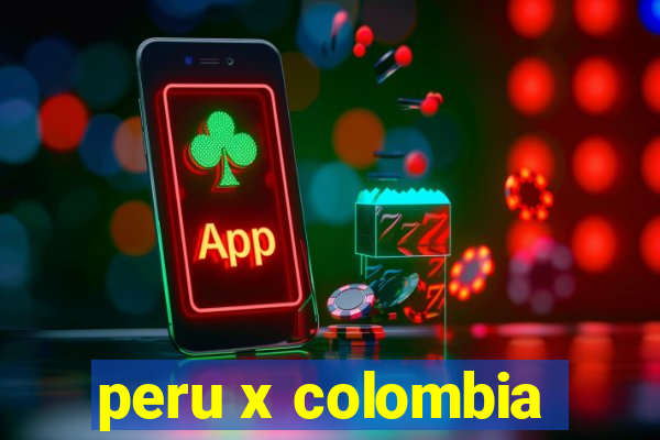 peru x colombia