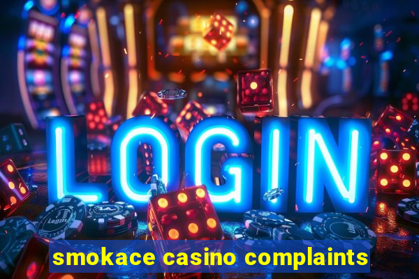 smokace casino complaints