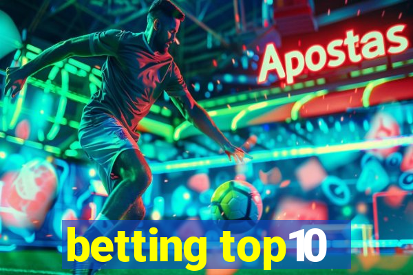 betting top10