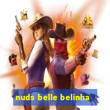 nuds belle belinha