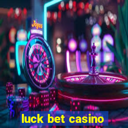 luck bet casino