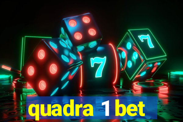 quadra 1 bet