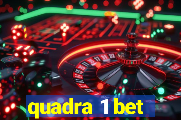 quadra 1 bet