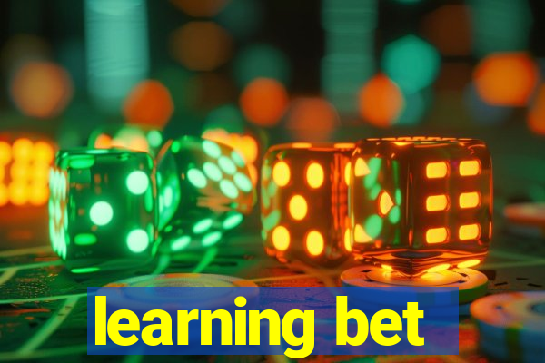 learning bet