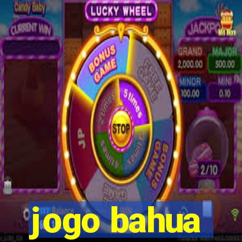 jogo bahua