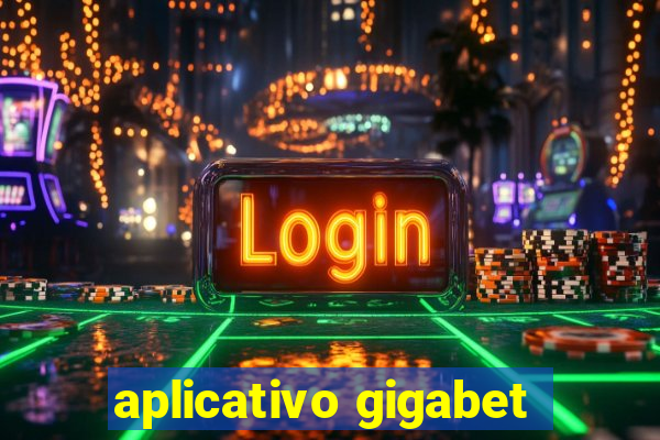 aplicativo gigabet