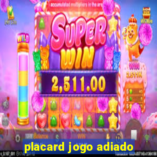 placard jogo adiado