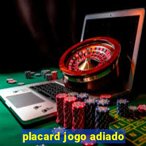 placard jogo adiado