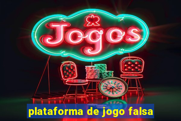 plataforma de jogo falsa